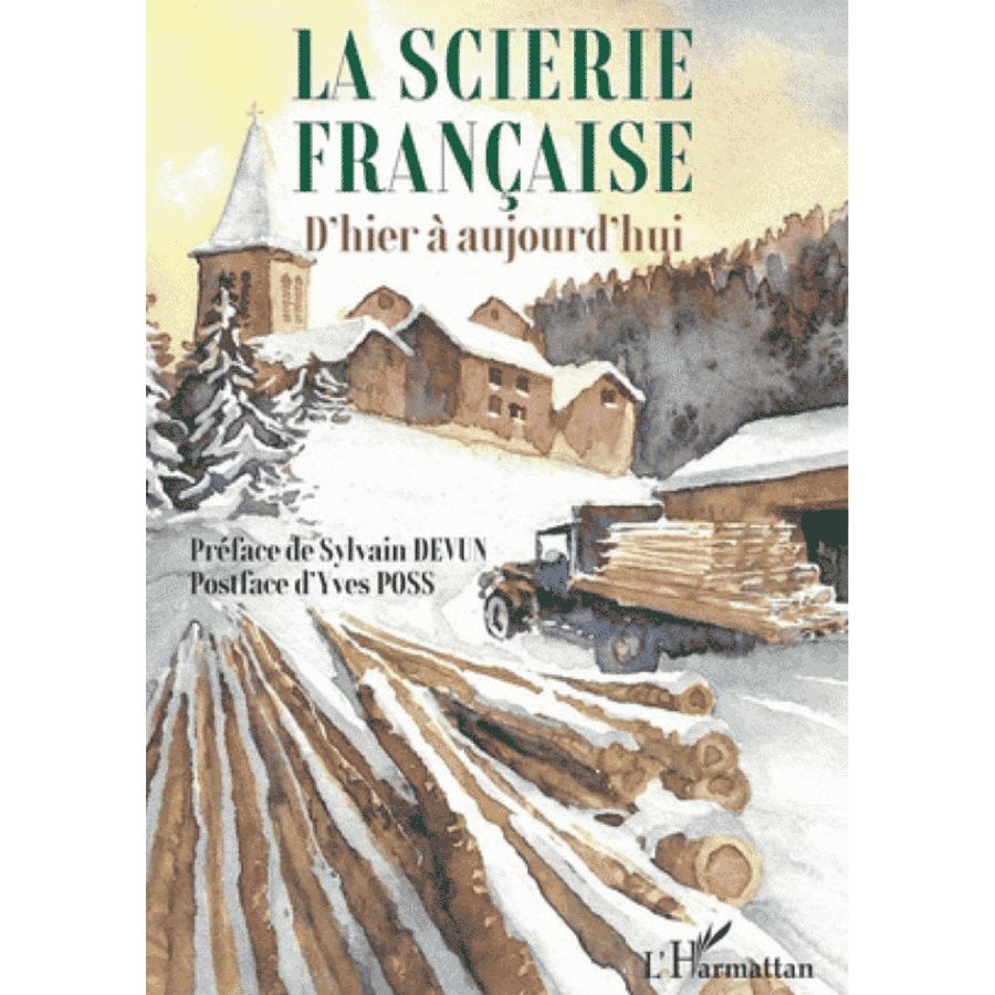 La scierie francaise d'hier a ...