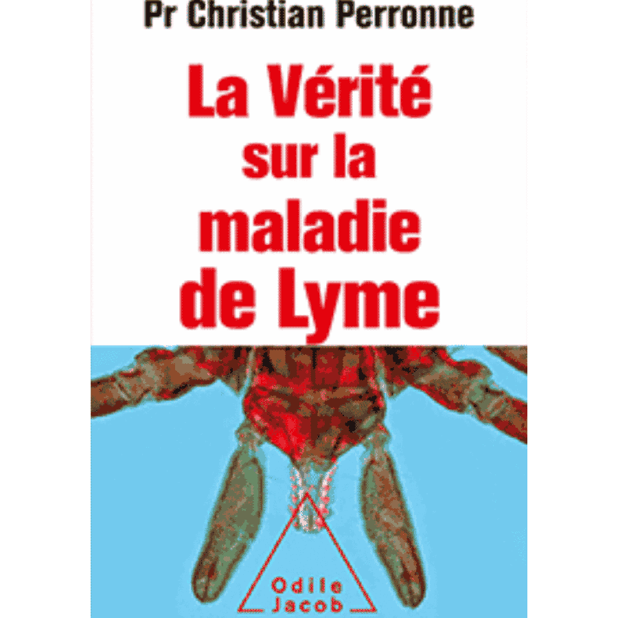 La verite sur la maladie de lyme